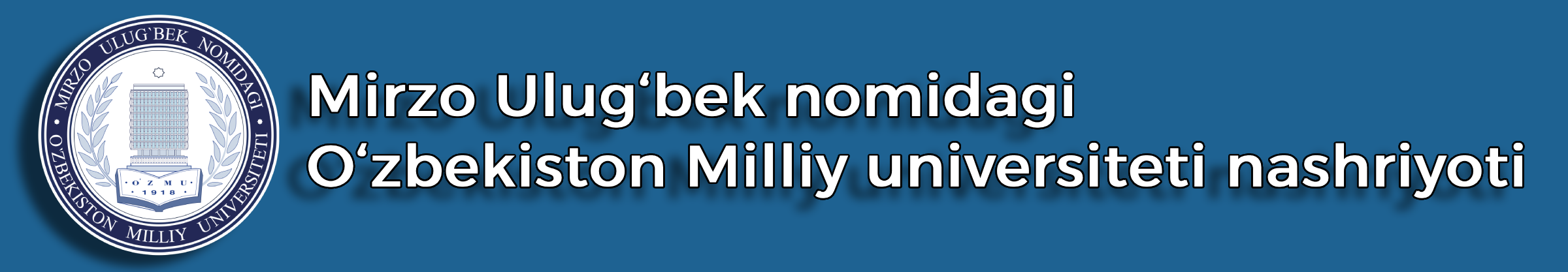 Mirzo Ulug‘bek nomidagi O‘zbekiston Milliy universiteti nashriyoti